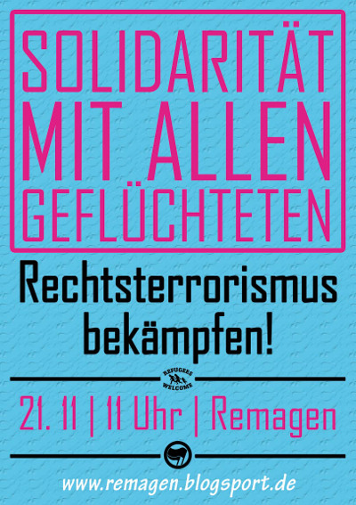 „Solidarität mit allen Geflüchteten – Rechtsterrorismus bekämpfen“ - Gegen den Naziaufmarsch am 22.11. in Remagen